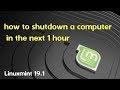 how to shutdown a computer in the next 1 hour