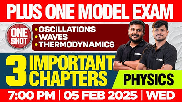 Plus One Model Exam One Shot Physics | Oscillations , Waves , Thermodynamics - 3  Important Chapters