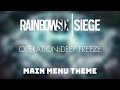 RAINBOW SIX SIEGE|OPERATION DEEP FREEZE MAIN MENU THEME