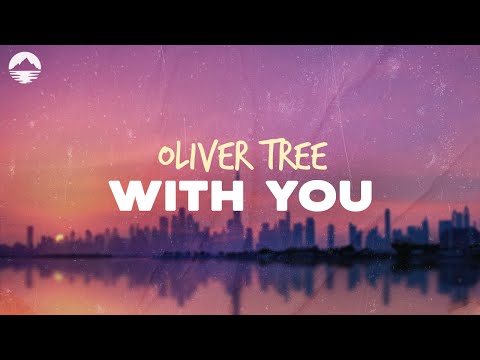 Oliver Tree - With You | Lyrics