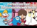 Classic Cartoon Network Guess The Song - CAN YOU GUESS THEM!?!