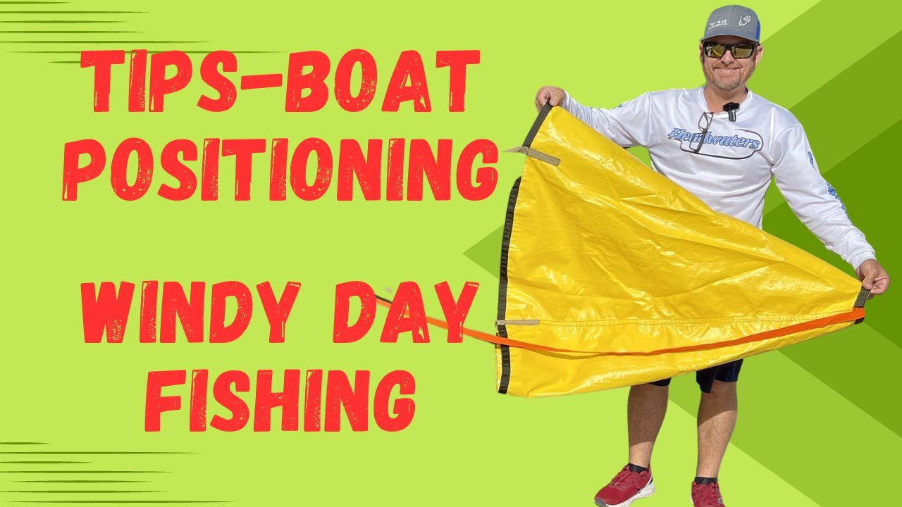 Windy Day Fishing Essentials Boat Positioning Tips Bass Manager