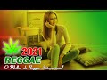 Música Reggae 2021 ♫ O Melhor do Reggae Internacional ♫ Reggae Remix 2021 #134