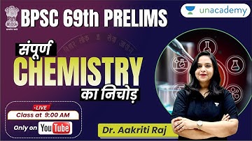 69th BPSC Prelims | संपूर्ण Chemistry का निचोड़ | Dr Aakriti Raj | Unacademy BPSC