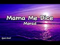 Morad - Mamá Me Dice (Letra/Lyrics) Mp3 Song