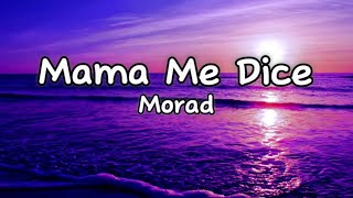 Morad - Mamá Me Dice (Letra/Lyrics)