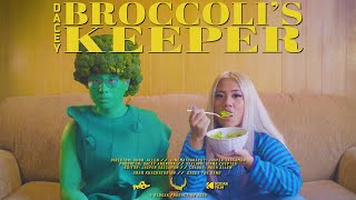 DACEY - Broccoli's Keeper (OFFICIAL MUSIC VIDEO)
