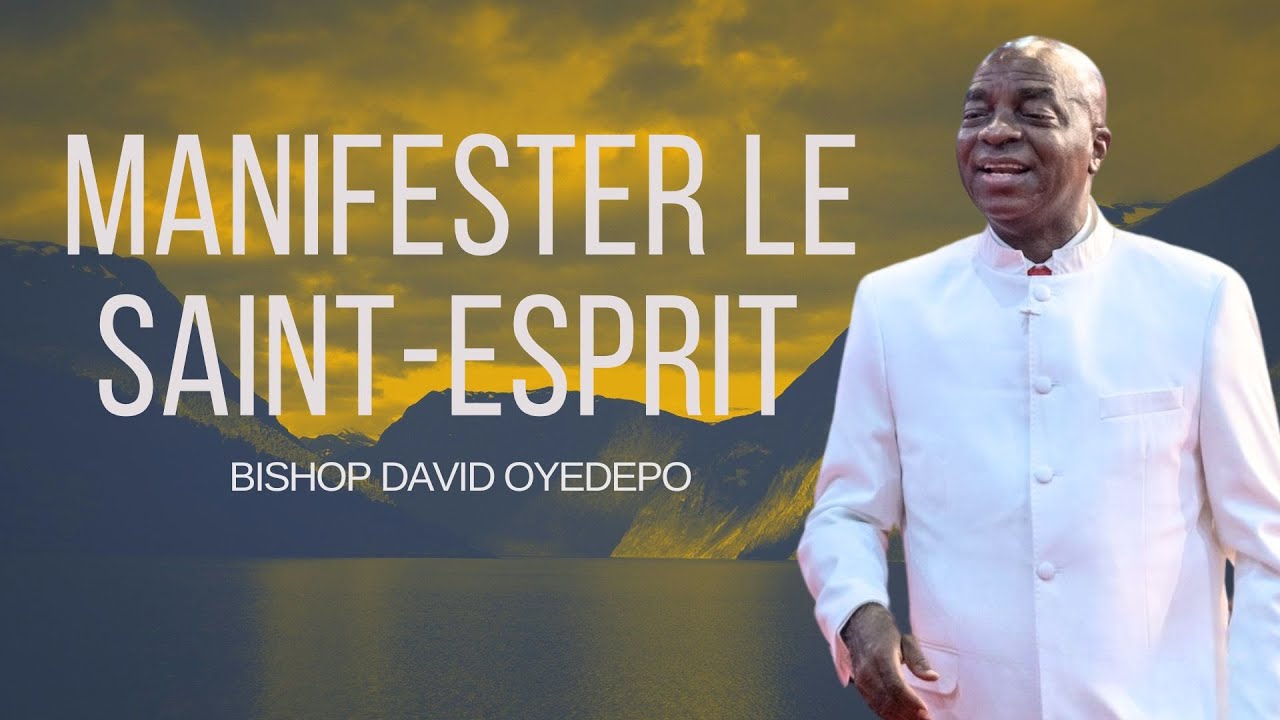 Engager la Manifestation de l'Esprit pour des Percées Surnaturelles  [1] 12.05.2024 | David Oyedepo