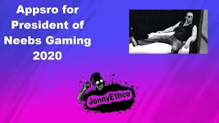 Appsro For President Of Neebs Gaming 2020