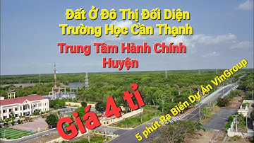 Đất Ở Đô Thị Lương Văn Nho Giá Chỉ 20tr/m2 Đối Diện Trường Học Cần Thạnh 5 phút đến Biển #vingroup