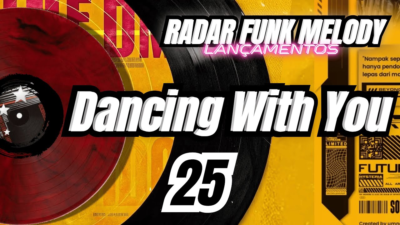 🎧 Radar Funk Melody - Dancing With You, a batida que vai te conquistar ...
