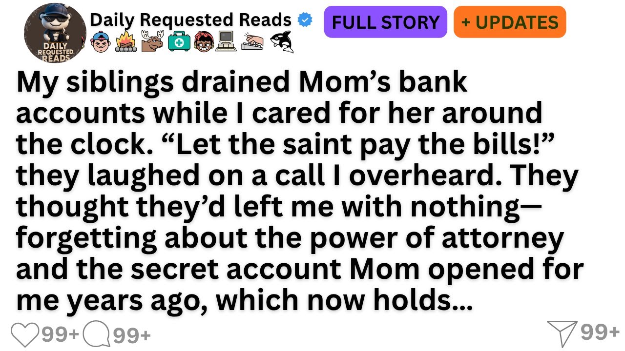 My siblings drained Mom’s bank accounts while I cared for her around the clock. “Let the saint pay …