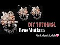 🔥 TUTORIAL BROS MUTIARA AIRTAWAR UNTUK ACARA RESMI easy jewellery making handmade brooch ide bisnis