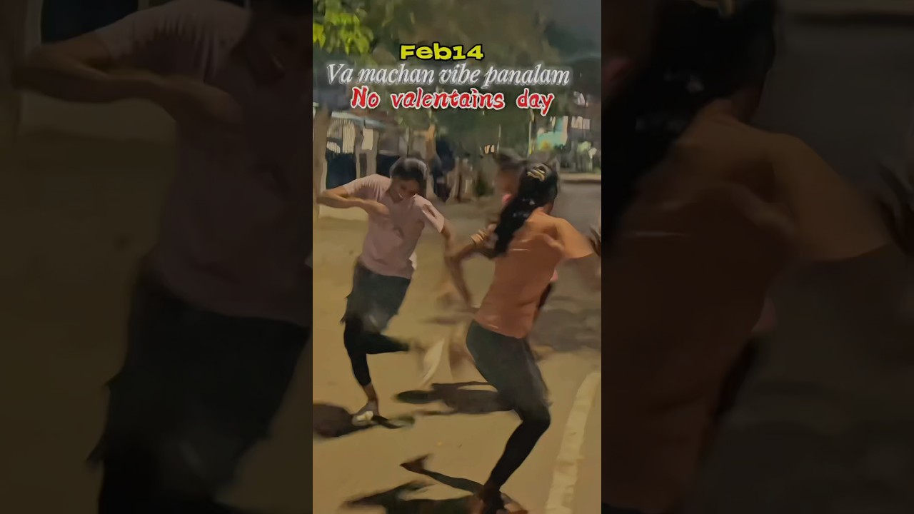 Feb14vibes😎va machan vibe panalam😅