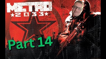 Metro 2033 Redux I Part 14 I Ranger Outpost / Chapter 6 - D6 Tunnel / Dungeon