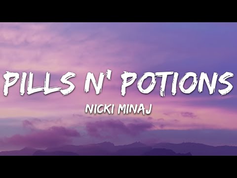 Nicki Minaj - Pills N Potions (Lyrics)