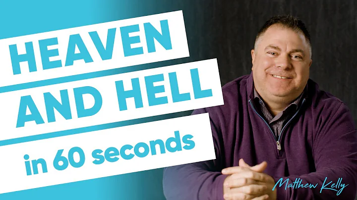 The Difference Between Heaven and Hell (in 60 seco...