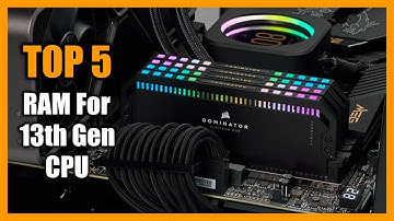 Top 5 Best RAM for Intel 13th Gen CPU 2024 - Best RAM for Gaming 2024