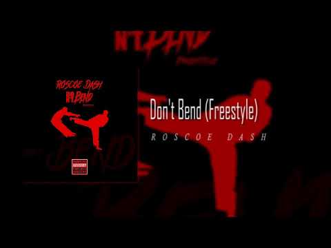 Roscoe Dash - Don't Bend (Freestyle) [Offical Audio]