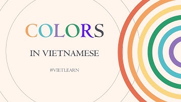 Learn Vietnamese Colors: Essential Vocabulary for Beginners