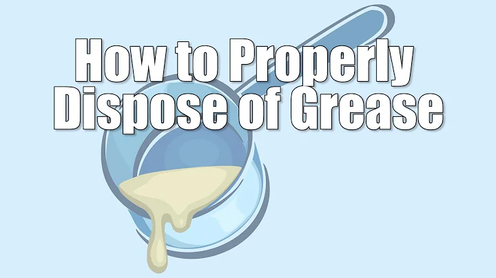 How to Properly Dispose of Grease