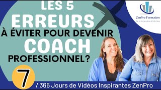 🔵  #7 - Les 5 erreurs à éviter pour devenir Coach professionnel ?