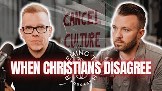 EP 135 | Christians and Cancel Culture | Redeeming Truth