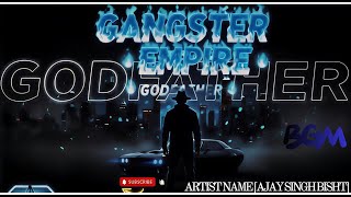 Gangster Godfather Shadow Empire Bgm Ajay Singh Bisht Powerful Gangster Background Music