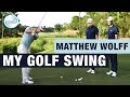 MATTHEW WOLFF - How I Got My GOLF SWING | ME AND MY GOLF