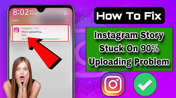 How to Fix Instagram Story Uploading Problem | Fix Instagram Story Stuck On 90% Problem 