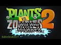 Wild west mid wave a plants vs zombies 2 music extended