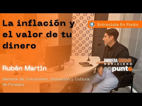 La inflación y el valor de tu dinero