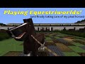 Fixing my horses ~ Equestriworlds Let&#39;s Play