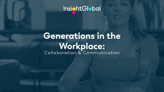 Generations in the Workplace: Collaboration & Communication