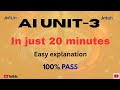 AI unit3 | In just 20 minutes | easy explanation | 100% PASS