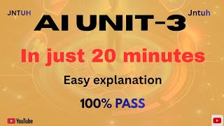 AI unit3 | In just 20 minutes | easy explanation | 100% PASS