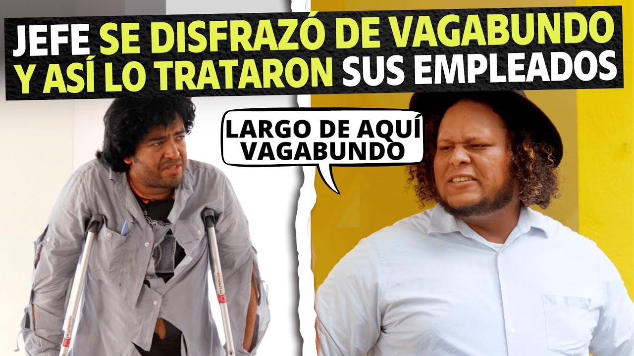 Jefe se disfrazó de vagabundo y así lo trataron sus empleados.