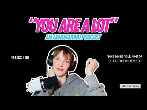 Episode 98: My Honest AuDHD Mindset Thoughts "You Are A Lot Podcast" with Jen Kirkman