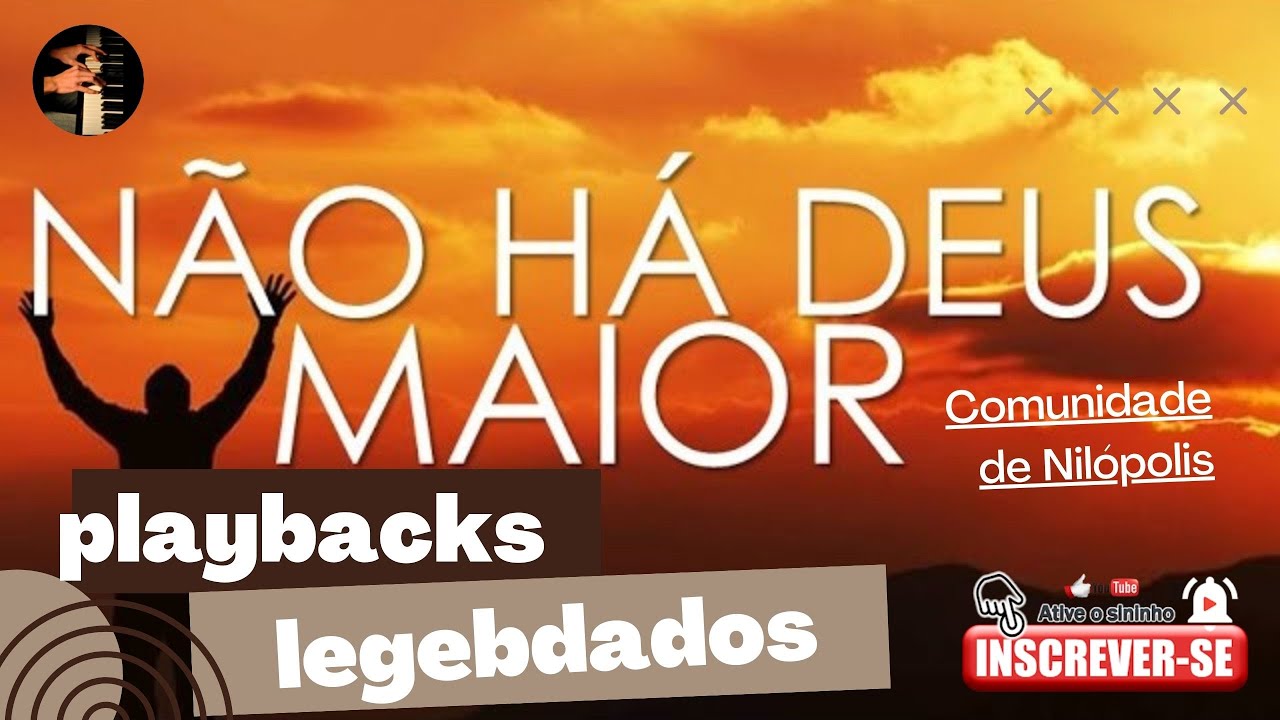 NÃO HÁ DEUS MAIOR Comunidade de Nilópolis PLAYBACKS LEGENDADOS, ADORAÇÃO E LOUVOR