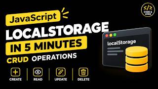 Learn JavaScript LocalStorage in 5 Minutes | CRUD Operations on localStorage