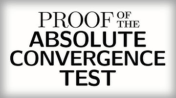 13.16 Proof of the Absolute Convergence Test