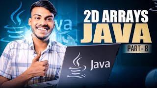 MultiDimensional Array in Java | Java + DSA MasterOne Course🔥 | Lecture 8