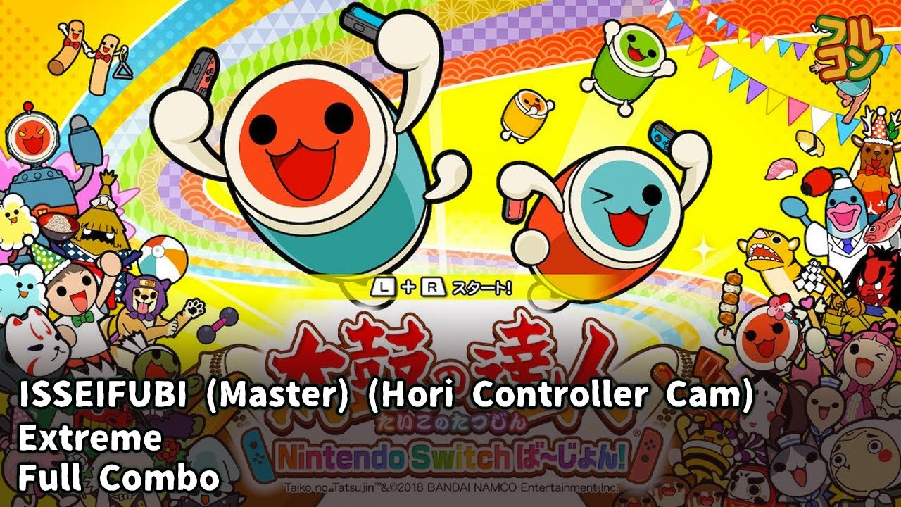 【Taiko no Tatsujin: Nintendo Switch Version!】ISSEIFUBI (Master) (Hori Cam) Extreme Full Combo