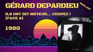(Face A) Gérard Depardieu - Ils Ont Dit Moteur.....Coupez ! (1980)