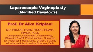 Prof Dr Alka Kriplani Laparoscopic Vaginoplasty Modified Davydovs