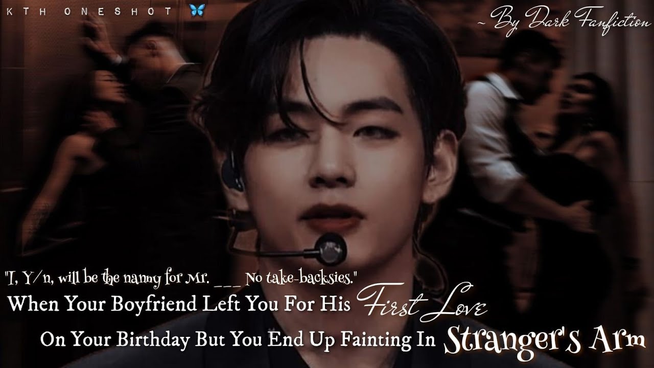 When Your Boyfriend Left You For His First Love On Your Birthday But You End Up Fainting........