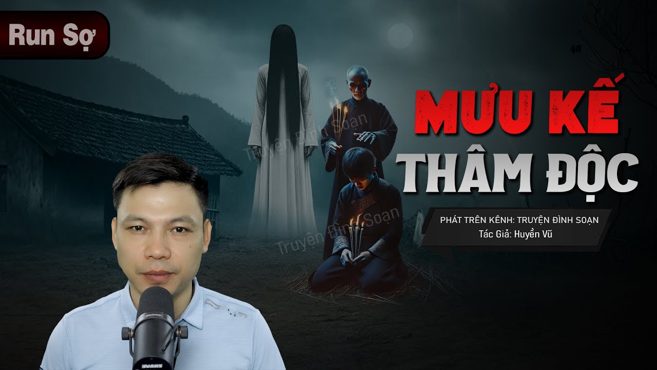 Truyện Ma: MƯU KẾ THÂM ĐỘC - Cải Vận Thay MỆNH TRỜI MC Đình Soạn diễn đọc