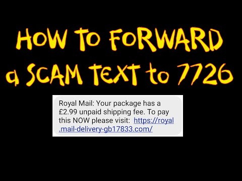 How to forward a SCAM TEXT message to 7726