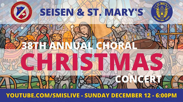 Seisen and St. Mary's 38th Annual Christmas Choral Concert 2021
