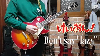 KON!  Don't say lazy (guitar cover) [KON! 1 ED]
